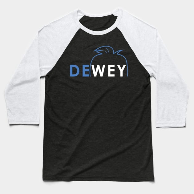 Dewey Late Baseball T-Shirt by nickbeta
